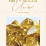 How to Tell The Difference Between Fake + Natural Citrine Crystals