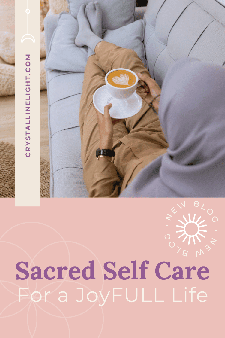 Sacred Self Care for a JoyFULL Life