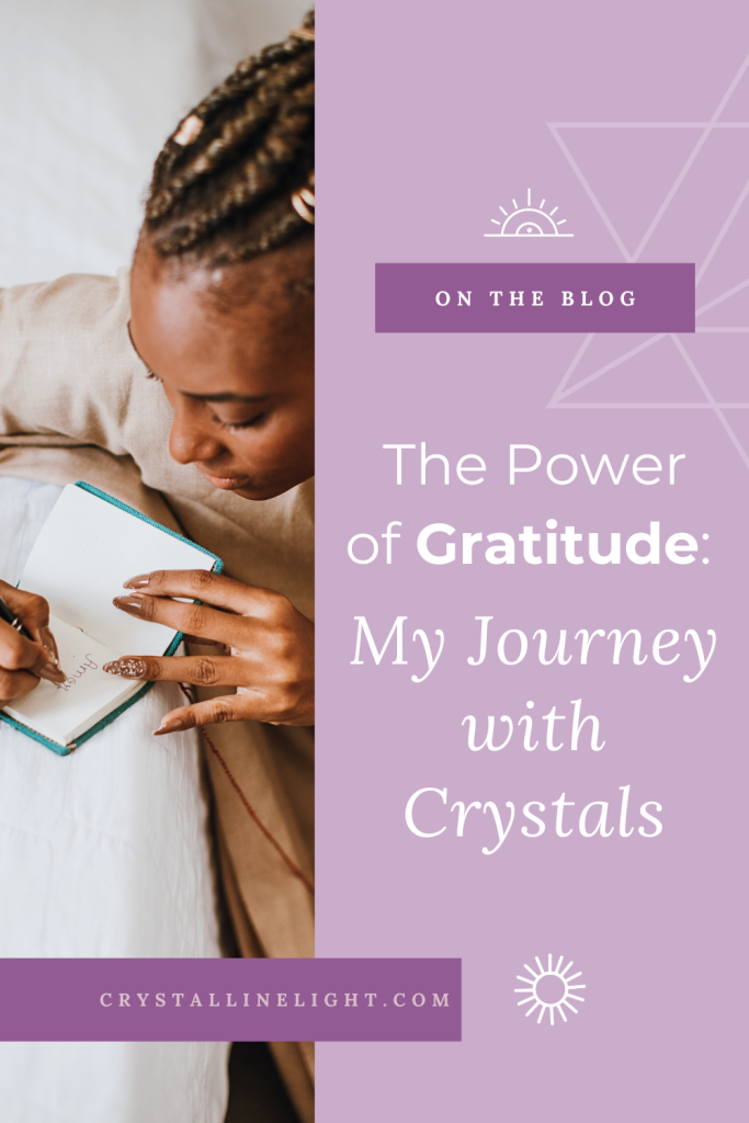 The Power of Gratitude My Journey with Crystals
