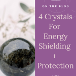 Four Crystals For Energy Shielding + Protection