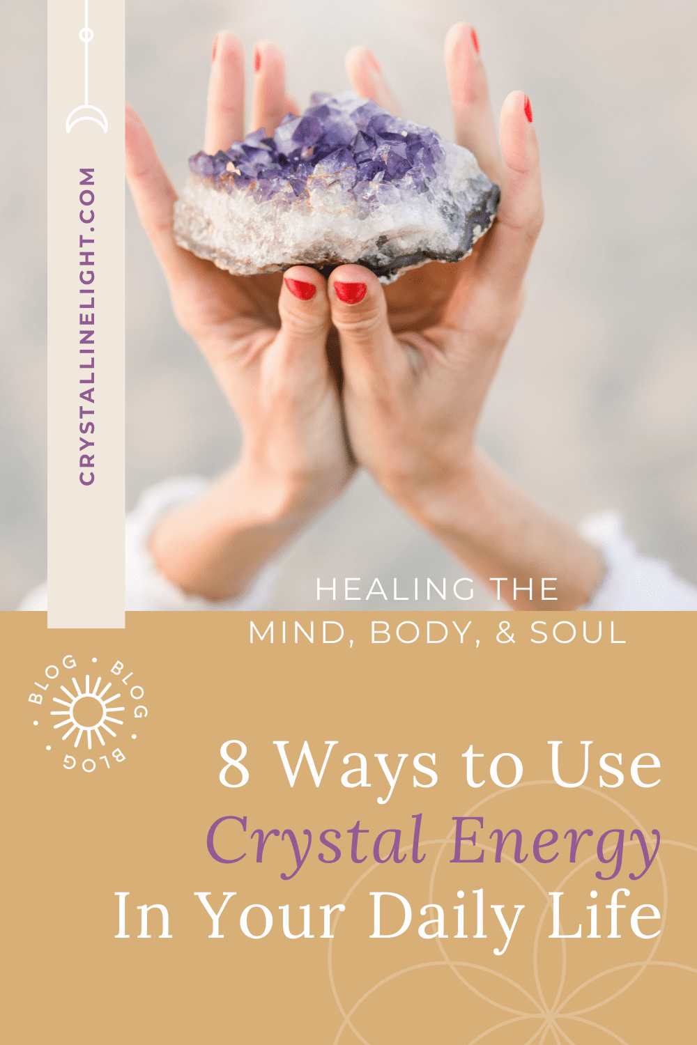 8 Ways to Use Crystal Energy into Your Daily Life