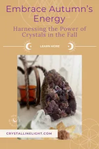 Embrace Autumn&rsquo;s Energy: Harnessing the Power of Crystals in Fall