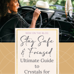Stay Safe and Focused Ultimate Guide to Crystals for Driving and Cars